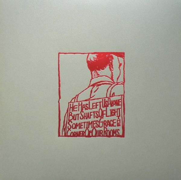 Cover art for He Has Left Us Alone, but Shafts of Light Sometimes Grace the Corner of Our Rooms…